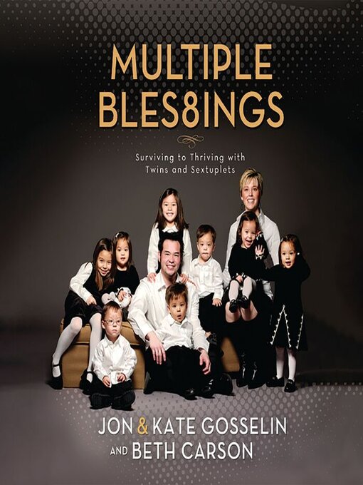 Title details for Multiple Blessings by Jon and Kate Gosselin - Available